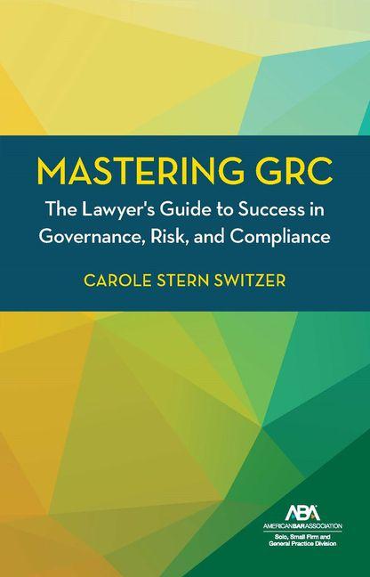 Könyv Mastering Grc Esq. Carole Stern Switzer