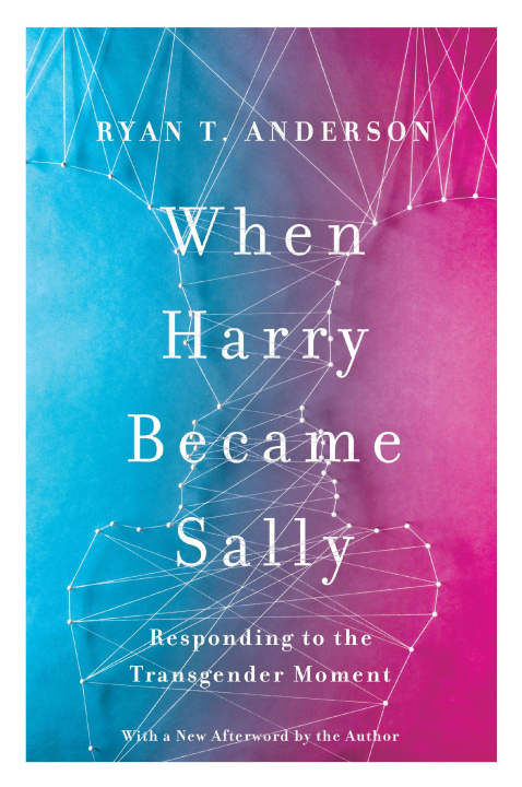 Kniha When Harry Became Sally Ryan T. Anderson