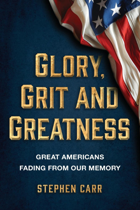 Knjiga Glory, Grit and Greatness Stephen Carr