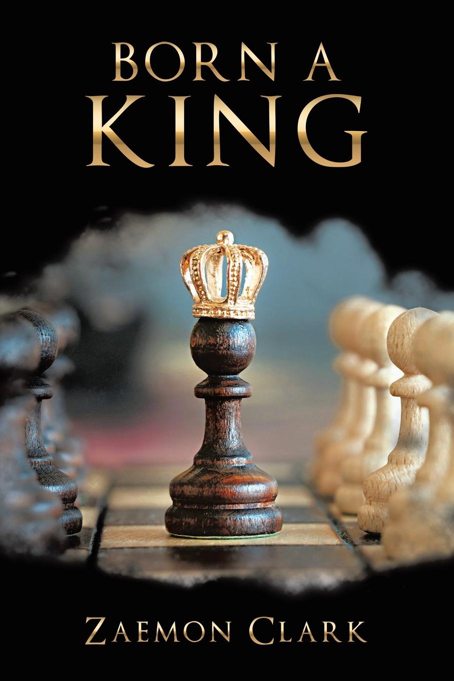 Book Born a King Zaemon Clark