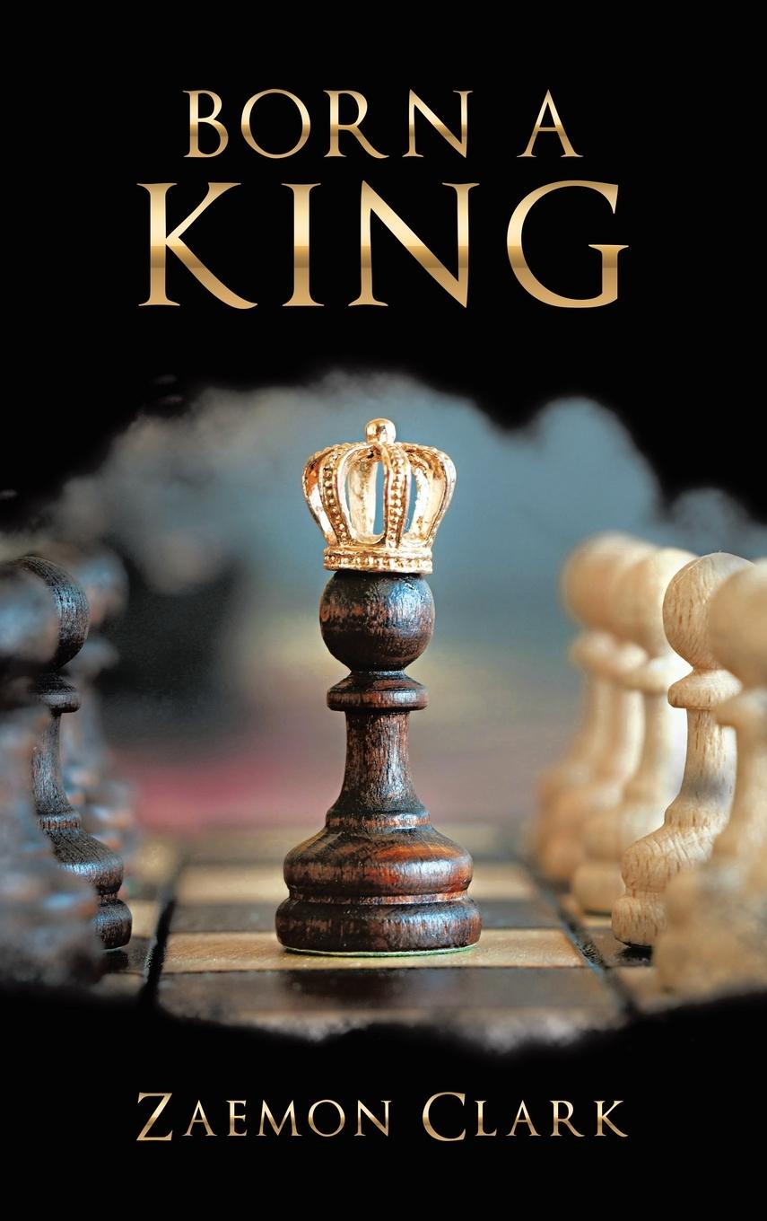 Knjiga Born a King Zaemon Clark