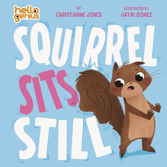 Kniha Squirrel Sits Still Jayri Gómez