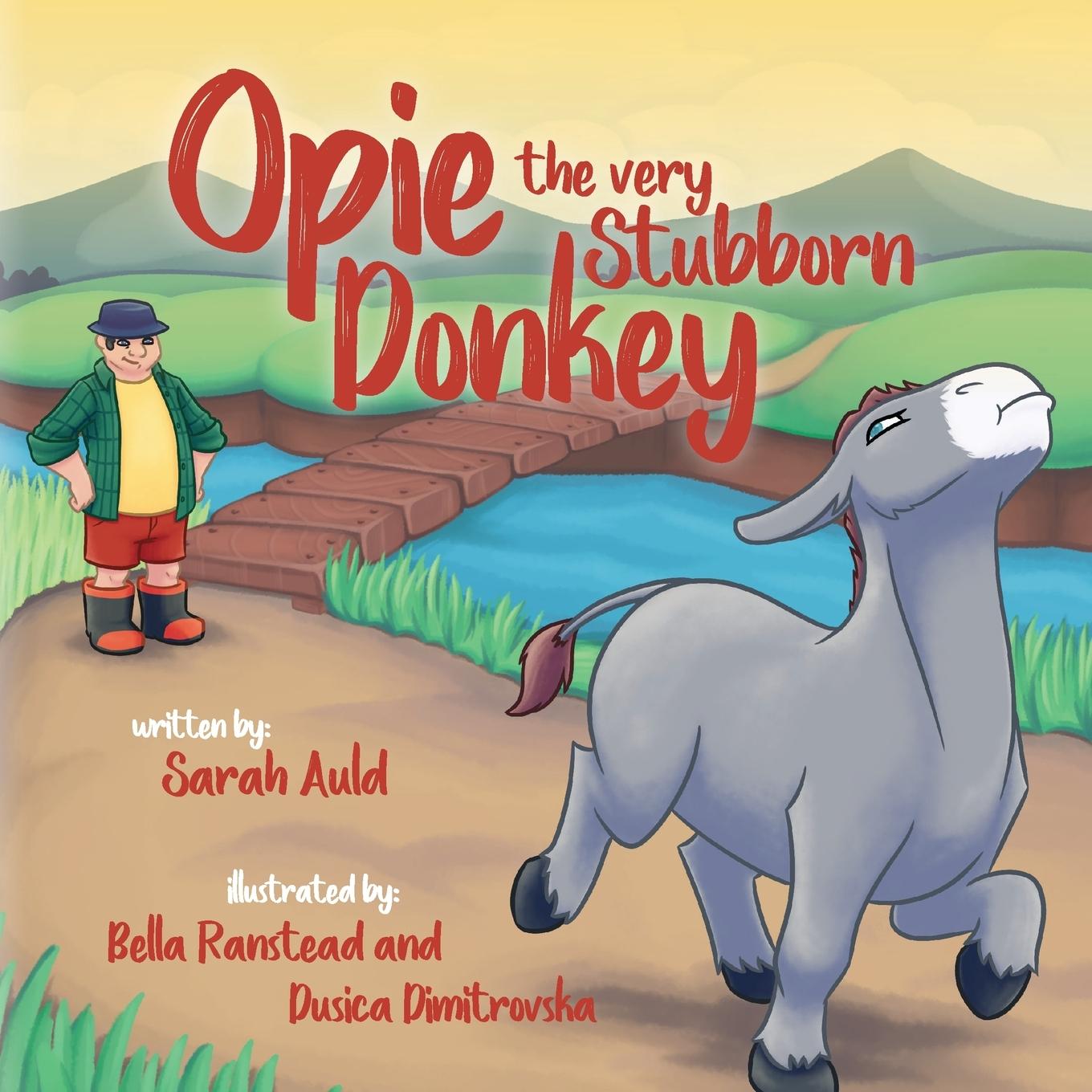 Knjiga Opie The Very Stubborn Donkey Bella Ranstead