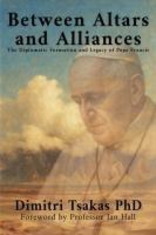 Knjiga Between Altars and Alliances 