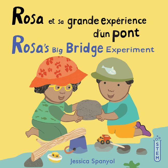Kniha Rosa Et Sa Grande Expérience d'Un Pont / Rosa's Big Bridge Experiment Jessica Spanyol