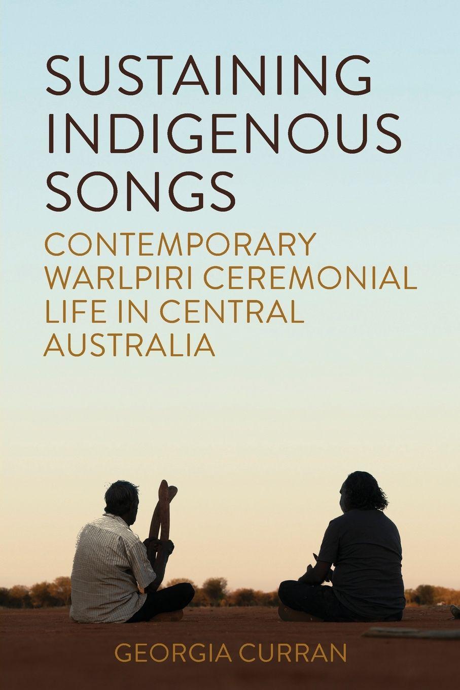 Knjiga Sustaining Indigenous Songs Georgia Curran