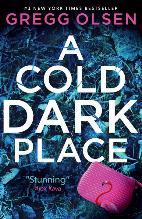 Knjiga A Cold Dark Place Gregg Olsen