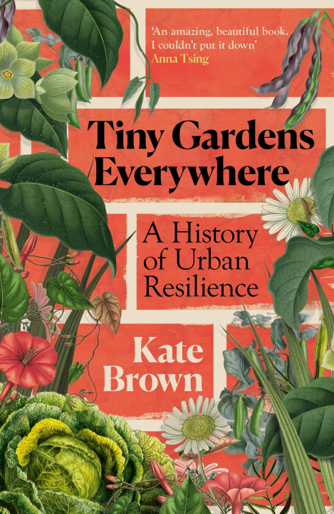 Livro Tiny Gardens Everywhere Kate Brown
