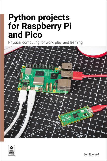 Libro Python Projects for Raspberry Pi and Pico Ben Everard