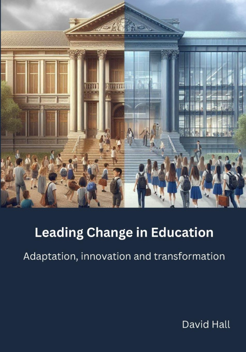 Knjiga Leading Change in Education David Hall