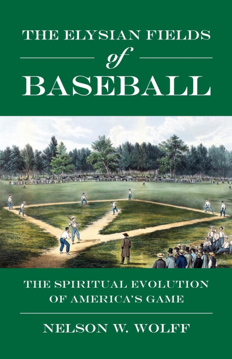 Knjiga The Elysian Fields of Baseball 