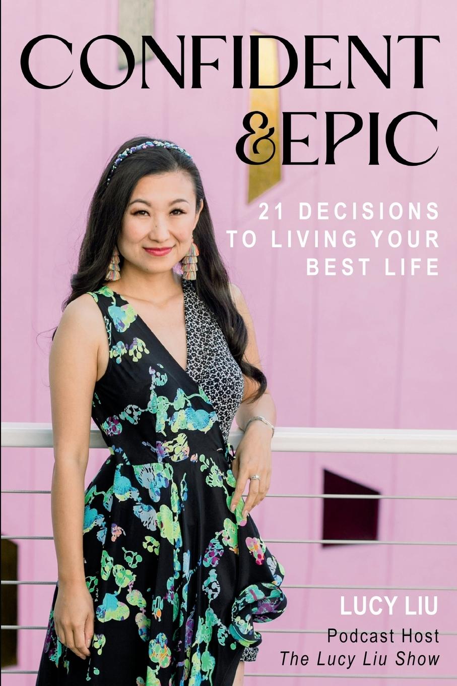 Kniha Confident & Epic Lucy Liu