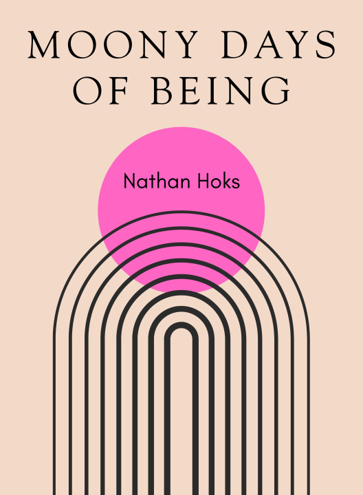 Kniha Moony Days of Being HOKS NATHAN