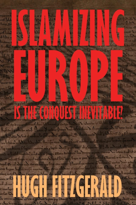 Kniha Islamizing Europe Hugh Fitzgerald