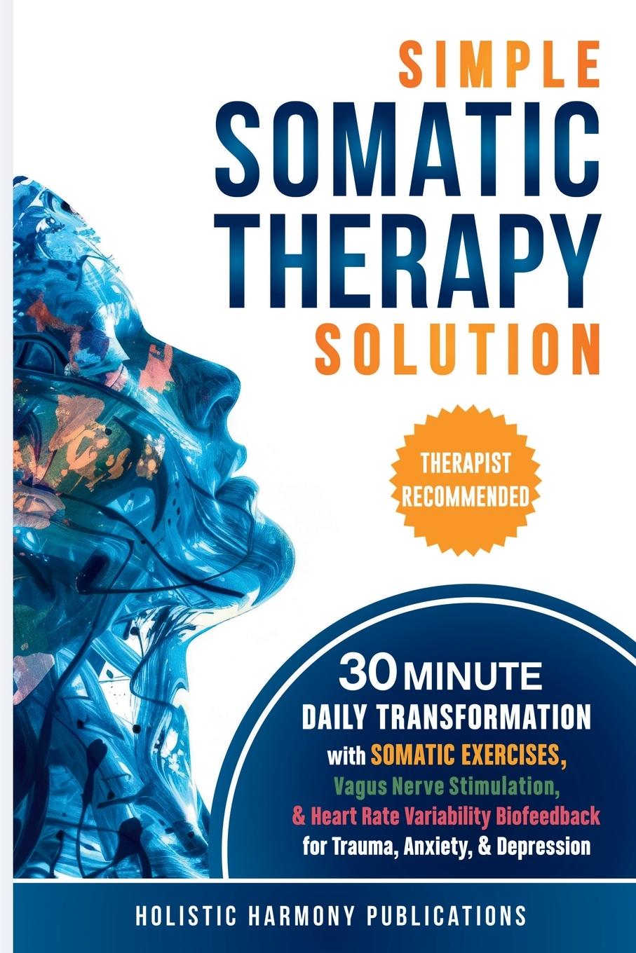 Kniha Simple Somatic Therapy Solution Holistic Harmony Publications