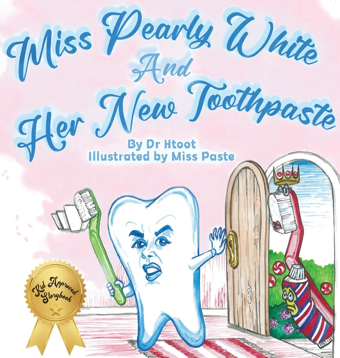 Knjiga Miss Pearly White and Her New Toothpaste Dr Htoot