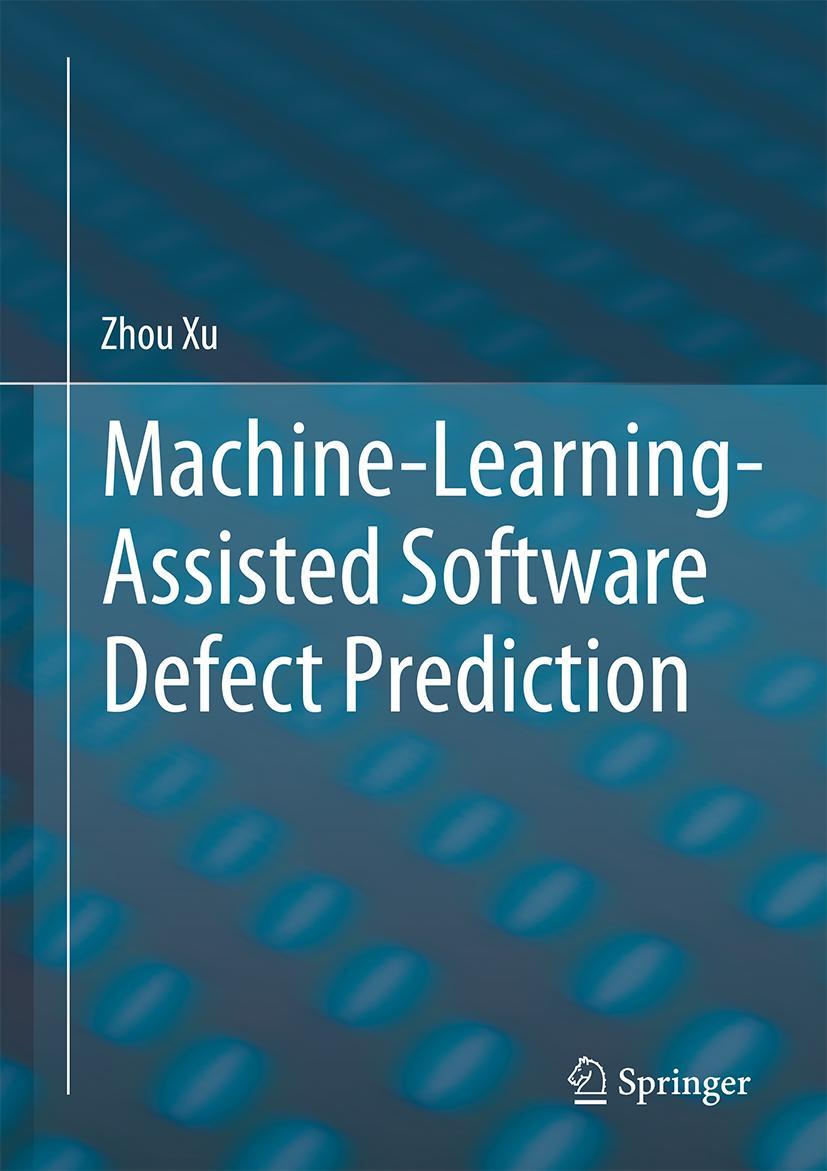Kniha Machine-Learning-Assisted Software Defect Prediction Xu
