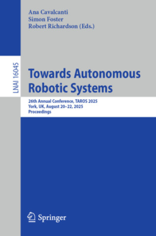 Kniha Towards Autonomous Robotic Systems Simon Foster