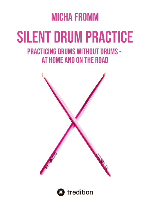 Kniha SILENT DRUM PRACTICE Micha Fromm