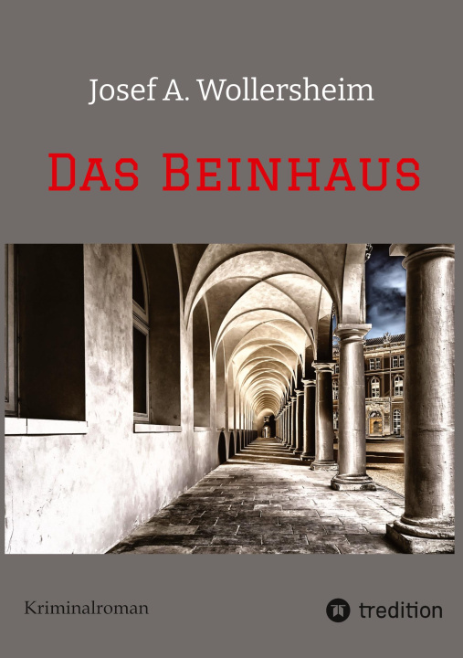Knjiga Das Beinhaus Josef A. Wollersheim