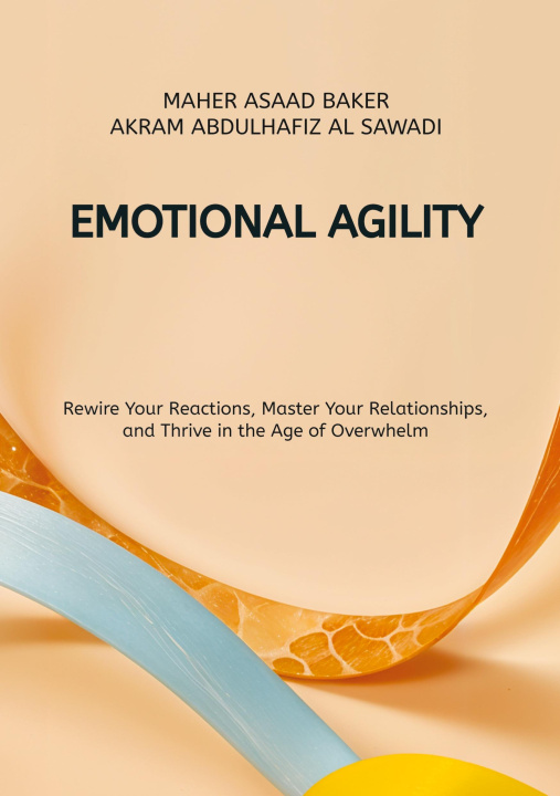 Kniha Emotional Agility Akram Abdulhafiz Al Sawadi
