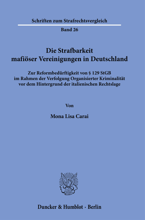 Kniha Die Strafbarkeit mafiöser Vereinigungen in Deutschland Mona Lisa Carai