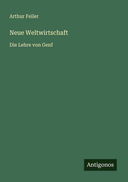 Book Neue Weltwirtschaft Arthur Feiler