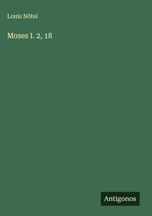 Knjiga Moses I. 2, 18 Louis Nötel