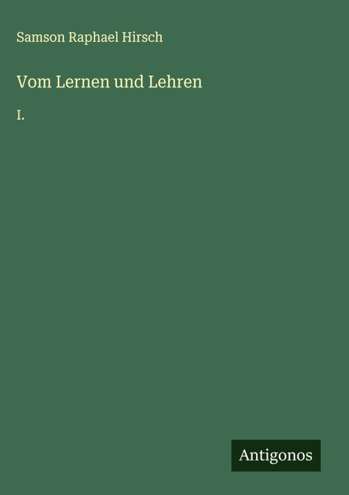 Kniha Vom Lernen und Lehren Samson Raphael Hirsch