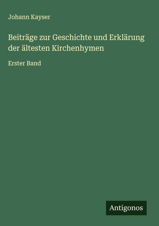 Kniha Beiträge zur Geschichte und Erklärung der ältesten Kirchenhymen 
