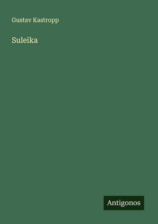 Kniha Suleika Gustav Kastropp