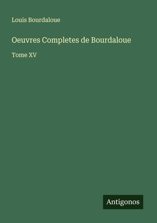 Kniha Oeuvres Completes de Bourdaloue 