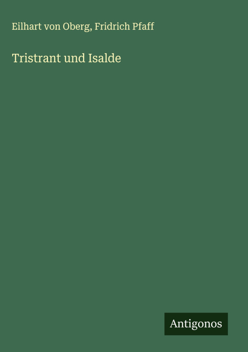 Kniha Tristrant und Isalde Fridrich Pfaff