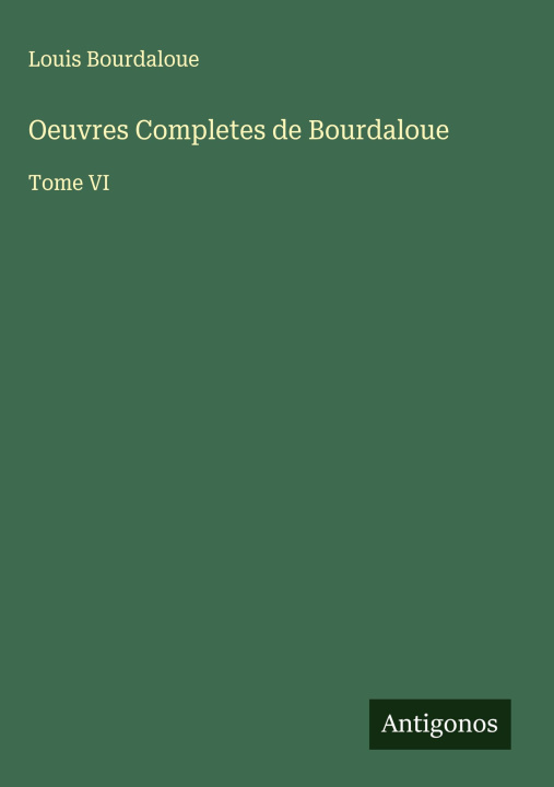 Kniha Oeuvres Completes de Bourdaloue 