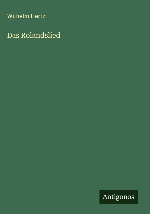 Kniha Das Rolandslied Wilhelm Hertz