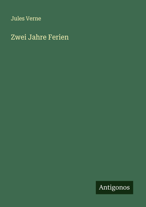 Kniha Zwei Jahre Ferien Jules Verne