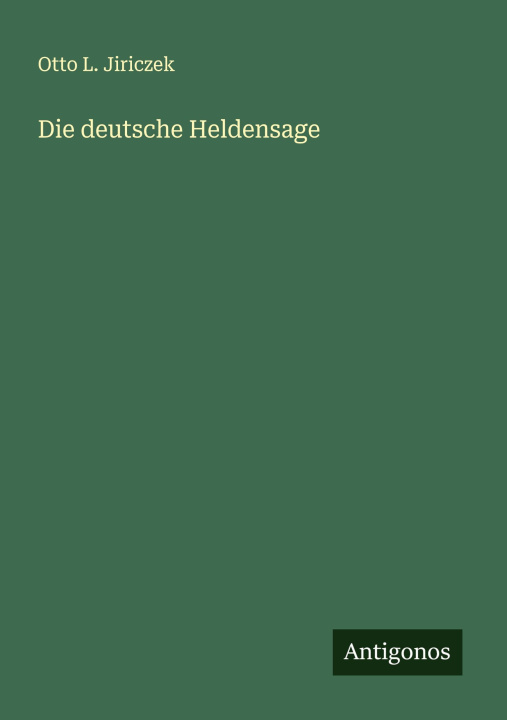 Kniha Die deutsche Heldensage 