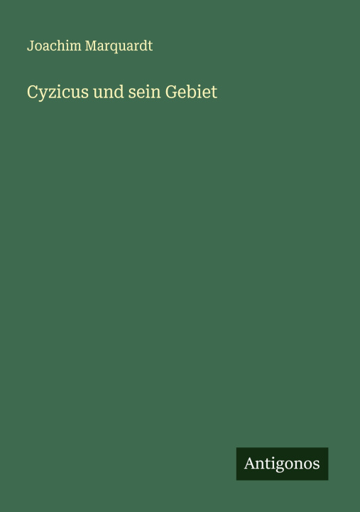 Knjiga Cyzicus und sein Gebiet Joachim Marquardt