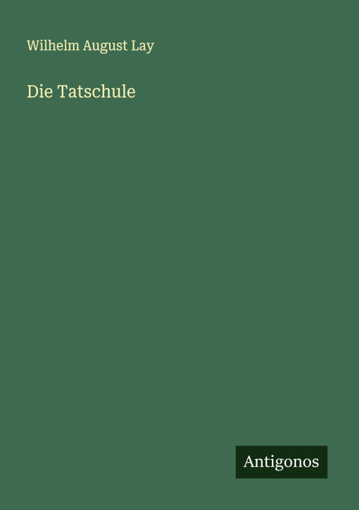 Kniha Die Tatschule 