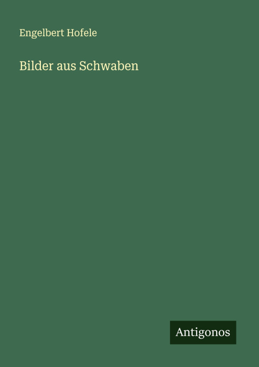 Knjiga Bilder aus Schwaben 