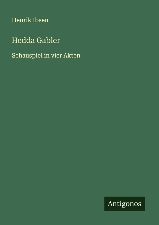 Kniha Hedda Gabler Henrik Ibsen