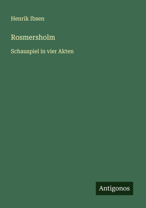 Knjiga Rosmersholm Henrik Ibsen