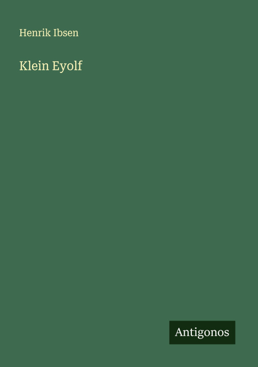 Kniha Klein Eyolf Henrik Ibsen