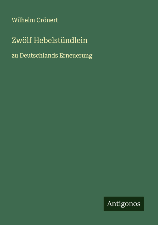 Kniha Zwölf Hebelstündlein Wilhelm Crönert