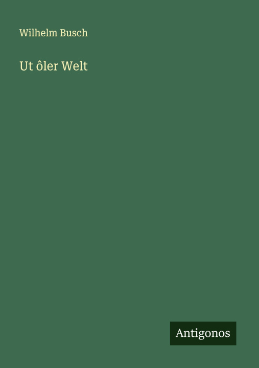 Knjiga Ut ôler Welt Wilhelm Busch