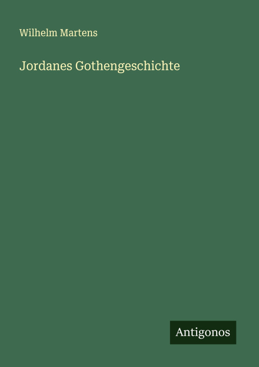 Carte Jordanes Gothengeschichte Wilhelm Martens