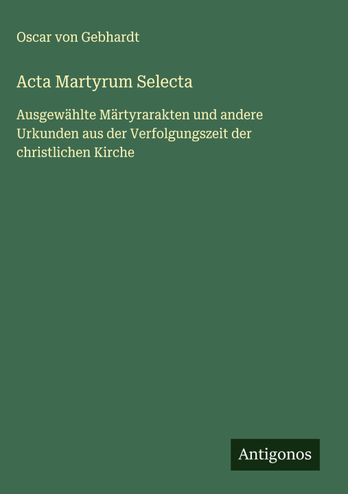 Kniha Acta Martyrum Selecta 
