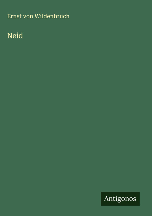 Knjiga Neid Ernst von Wildenbruch