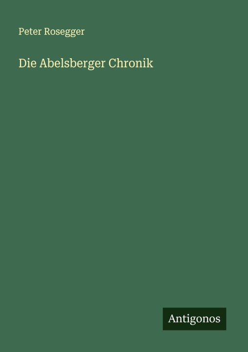 Kniha Die Abelsberger Chronik 