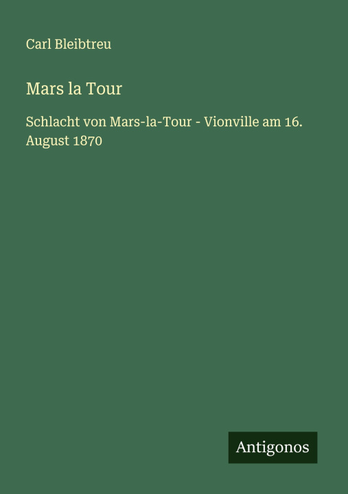 Kniha Mars la Tour Carl Bleibtreu